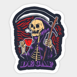 Death before decaf Sticker